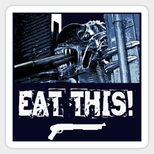 Aliens (1986): EAT THIS! Sticker